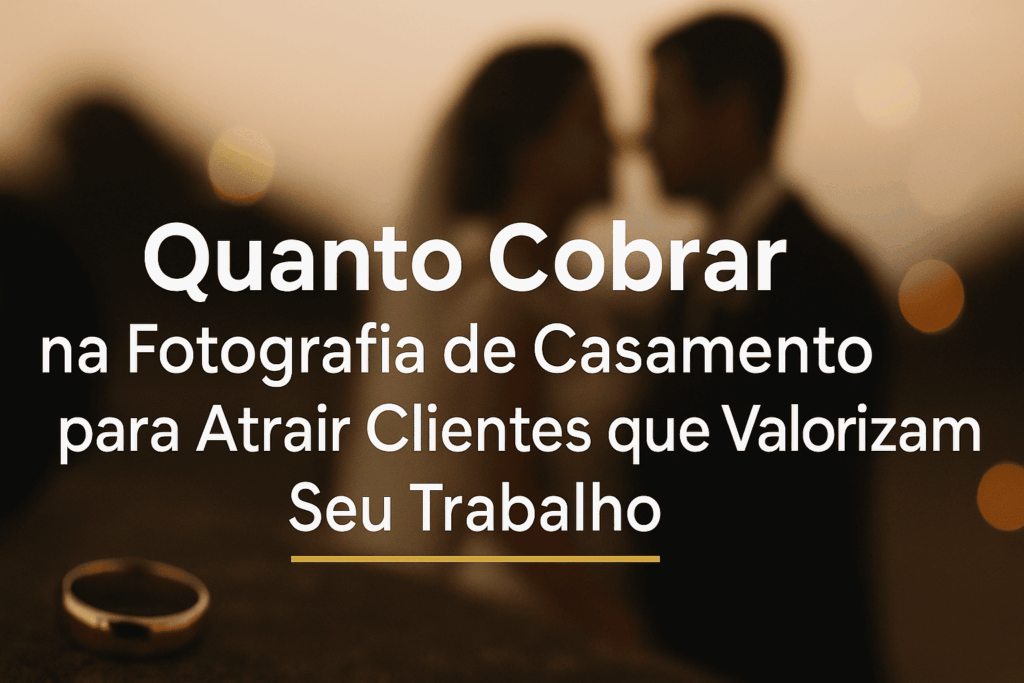 Quanto Cobrar Fotografia